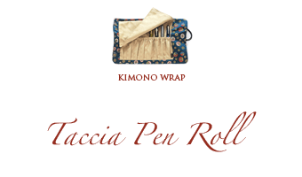 Taccia Kimono Pen Roll