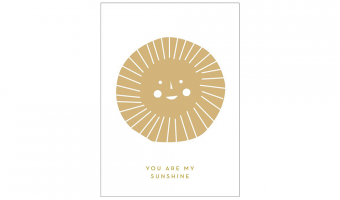 05. You Are My Sunshine, wenskaart * Michoucas Design