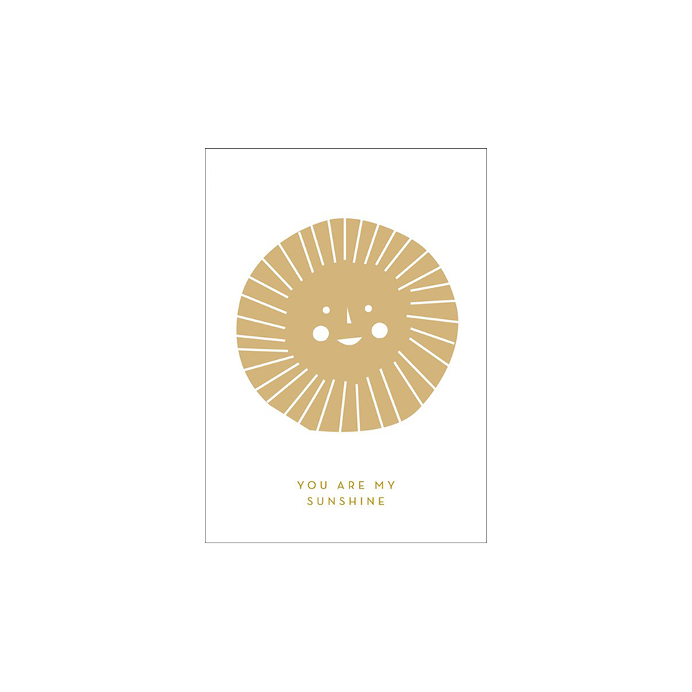 05. You Are My Sunshine, greeting card * Michoucas Design